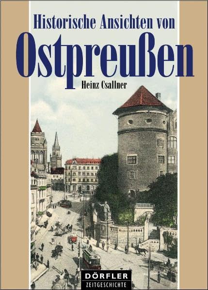 Historische Ansichten von Ostpreussen Politics & History