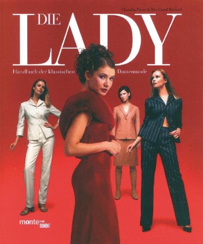 Die Lady: Handbuch der klassischen Damenmode Film, Art & Culture