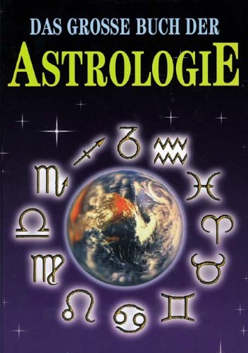 Das grosse Buch der Astrologie Religion & Esotericism