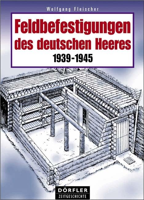 Feldbefestigungen des deutschen Heeres Politics & History