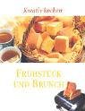 Frühstück und Brunch: Kreativ kochen Cooking & Enjoying