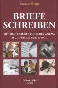 Briefe schreiben: Mit Musterreden für jeden Anlass - auch für Fax und E-Mail Business, Finance & Career