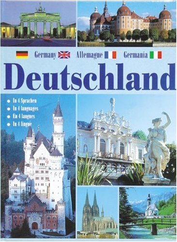 Deutschland. Germany. Allemagne. Germania: Text dtsch.-engl.-französ.-italien. Travel
