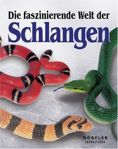 Die faszinierende Welt der Schlangen Natural Sciences