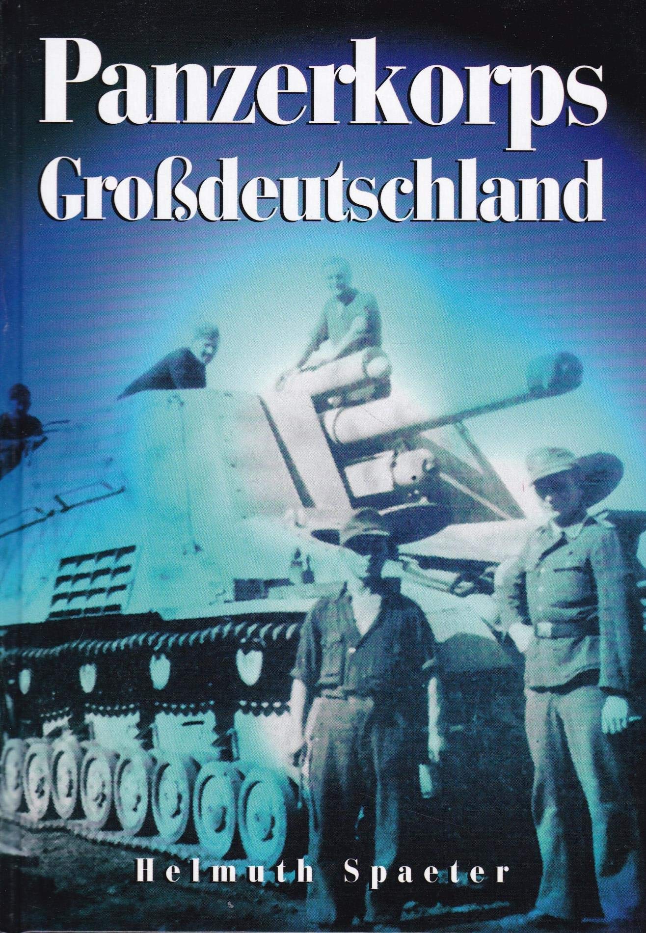 Panzerkorps Grossdeutschland Memories