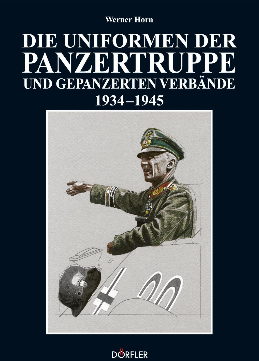 Die Uniformen der Panzertruppe und gepanzerter Verbände Business & Technology