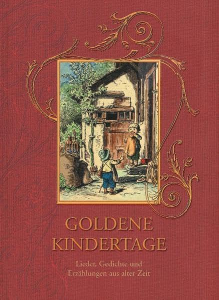Goldene Kindertage: Lieder, Gedichte und Erzählungen aus alter Zeit Sheet Music