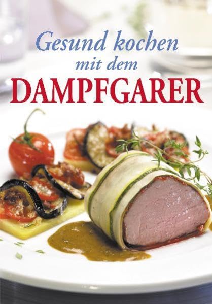Gesund kochen mit dem Dampfgarer Leisure, Home & Garden