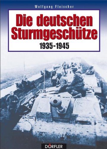 Die deutschen Sturmgeschütze 1935-1945 German history