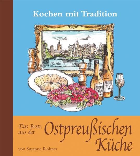 Das Beste aus Ostpreußischen Küche Leisure, Home & Garden