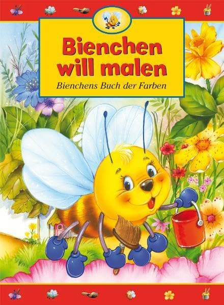 Bienchen will malen: Bienchens Buch der Farben Children's books
