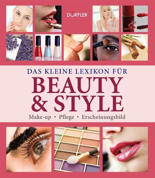 Das kleine Lexikon für Beauty & Style Leisure, Home & Garden