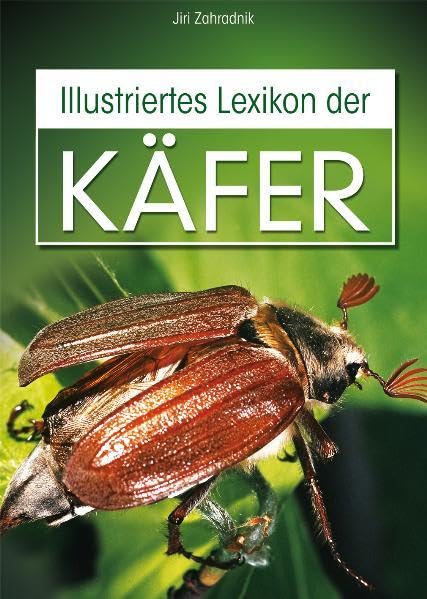 Illustriertes Lexikon der Käfer Leisure, Home & Garden
