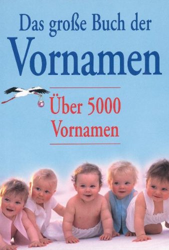 Das große Buch der Vornamen: Über 5000 Vornamen Books