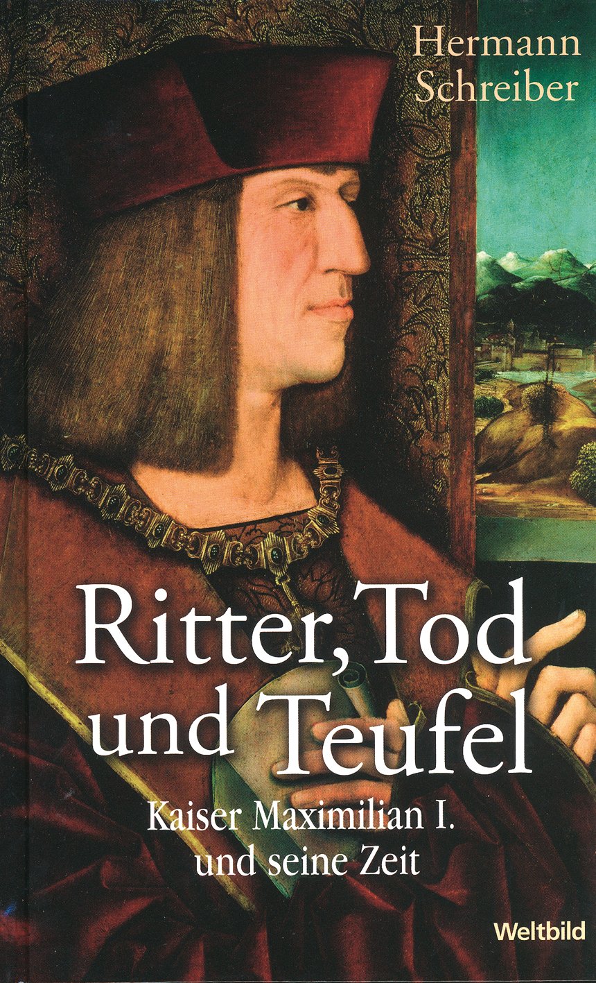 Ritter, Tod und Teufel - Kaiser Maximilian I. und seine Zeit Politics & History
