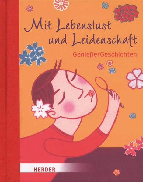 Mit Lebenslust und Leidenschaft: GenießerGeschichten Contemporary literature
