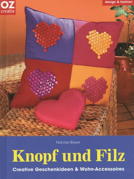 Knopf & Filz: Creative Geschenkideen & Wohn-Accessoires Hobbies & Crafts