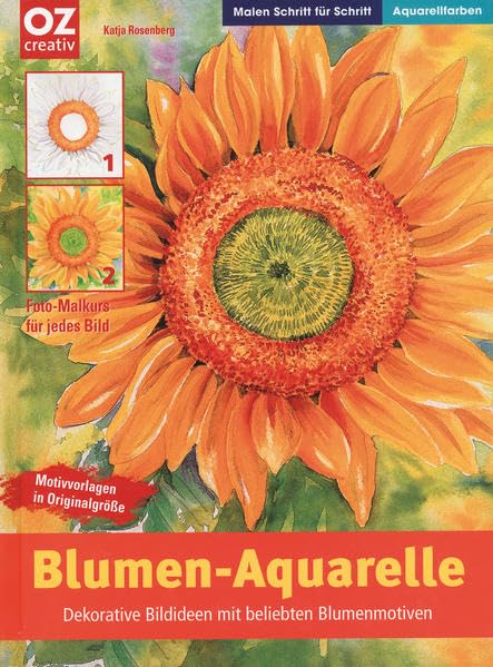 Blumen-Aquarelle: Dekorative Bildideen mit beliebten Blumenmotiven Film, Art & Culture