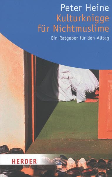 Kulturknigge für Nichtmuslime: Ein Ratgeber für den Alltag Lifestyle
