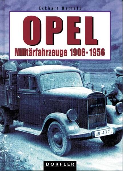 Opel-Militärfahrzeuge 1906-1956 Leisure, Home & Garden