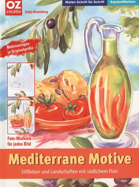 Mediterrane Motive: Stillleben und Landschaften mit südlichem Flair Film, Art & Culture