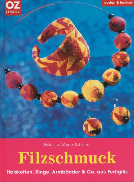Filzschmuck: Halsketten, Ringe, Armbänder & Co. aus Fertigfilz Hobbies & Crafts
