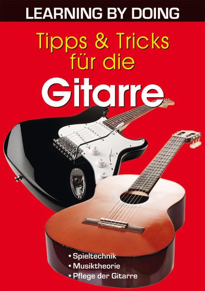 Tipps & Tricks für die Gitarre (LEARNING BY DOING) Arts & Music