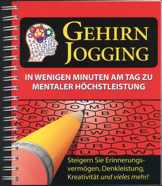 Gehirn-Jogging: In wenigen Minuten am Tag zu mentaler Höchstleistung Leisure & Fun