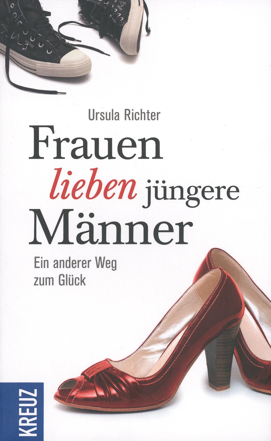 Frauen lieben jüngere Männer: Ein anderer Weg zum Glück Partnership & Love