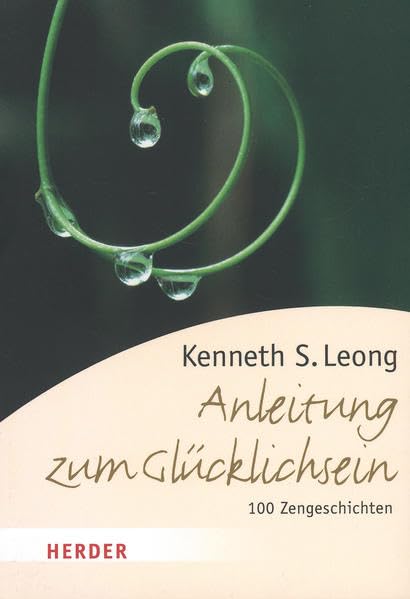 Anleitung zum Glücklichsein: 100 Zengeschichten Religion & Esotericism