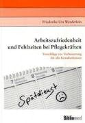 Arbeitszufriedenheit und Fehlzeiten bei Pflegekräften: Vorschläge zur Verbesserung für alle Krankenhäuser Medicine