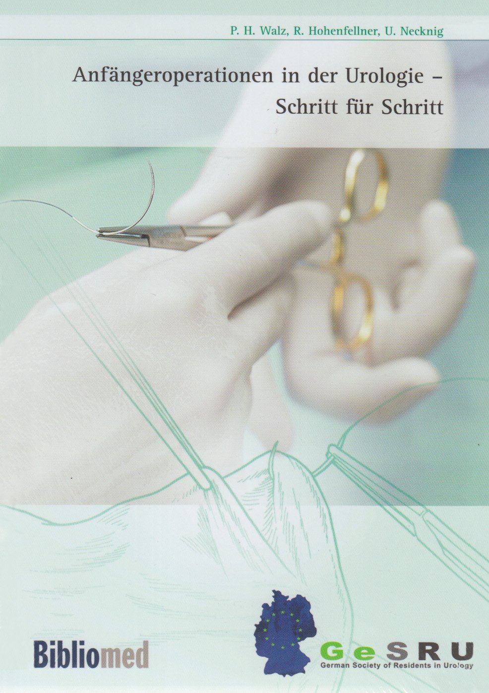 Anfängeroperationen in der Urologie - Schritt für Schritt Medicine
