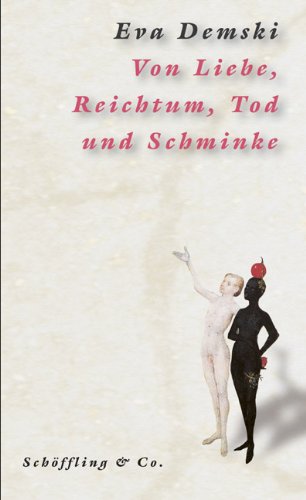 Von Liebe, Reichtum, Tod und Schminke Poetry