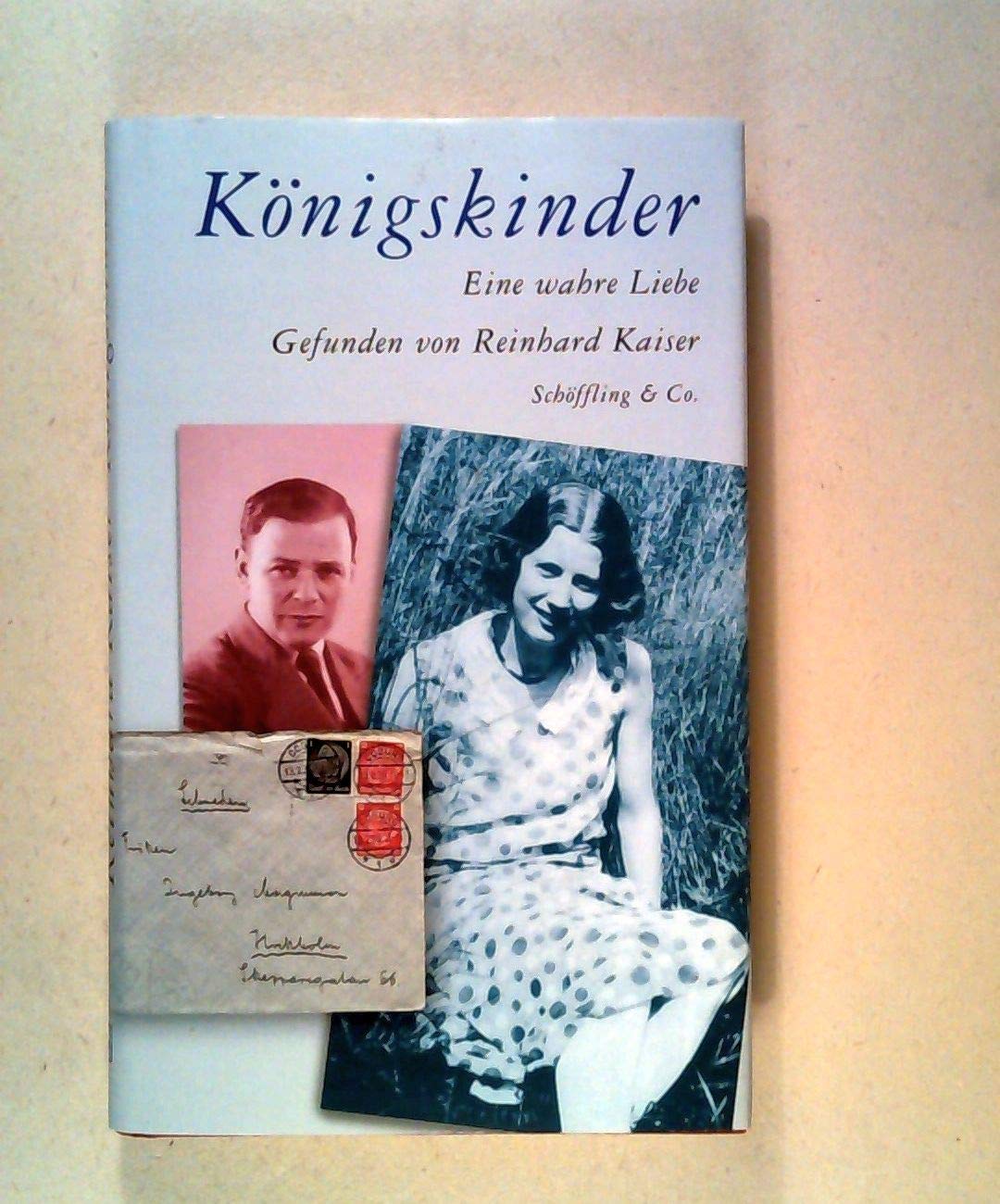 Königskinder. Eine wahre Liebe: Eine wahre Liebe. Roman Contemporary literature