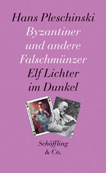 Byzantiner und andere Falschmünzer: Elf Lichter im Dunkel Contemporary literature