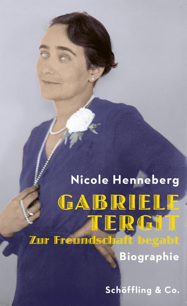 Gabriele Tergit. Zur Freundschaft begabt Contemporary literature
