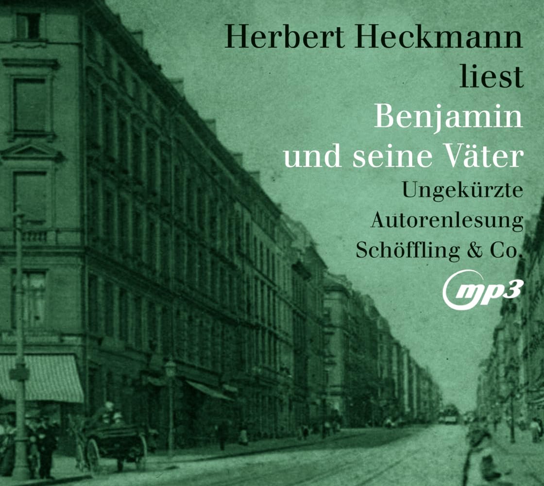 Herbert Heckmann liest: Benjamin und seine Väter: Ungekürzte Autorenlesung Contemporary literature