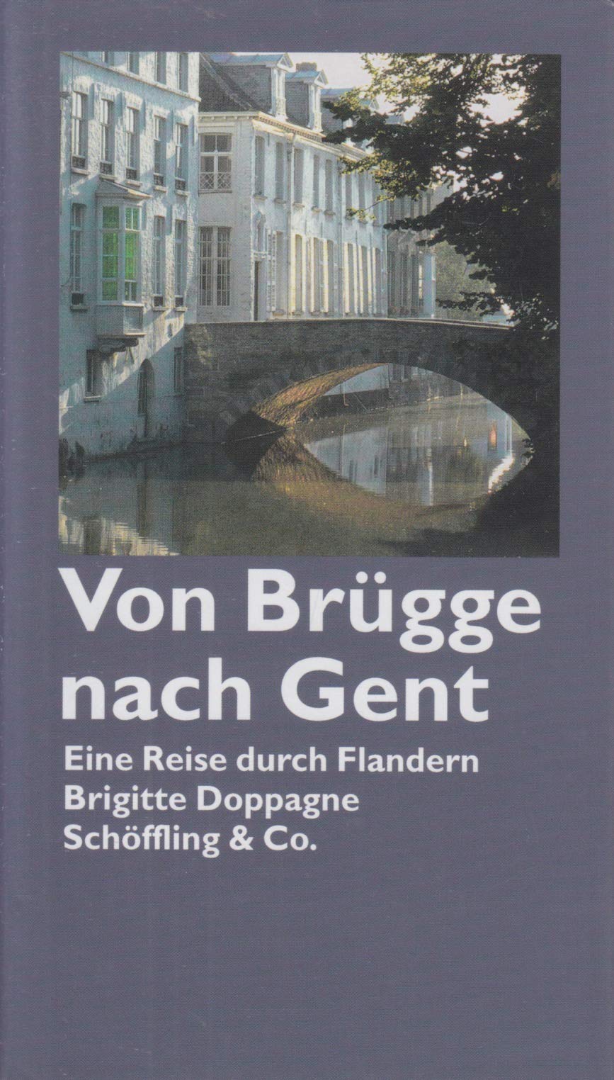 Von Brügge nach Gent. Eine Reise durch Flandern Leisure, Home & Garden