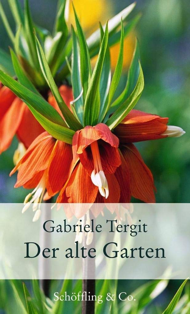 Der alte Garten: Geschichten von Blumen und Gärten (Gartenbücher - Garten-Geschenkbücher) Poetry