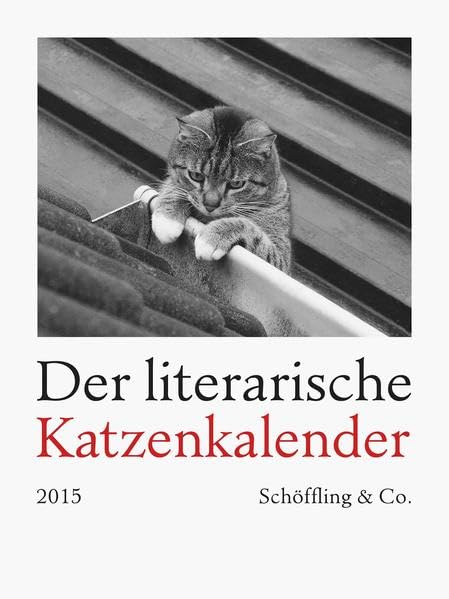 Der literarische Katzenkalender 2015: Wandkalender Leisure, Home & Garden