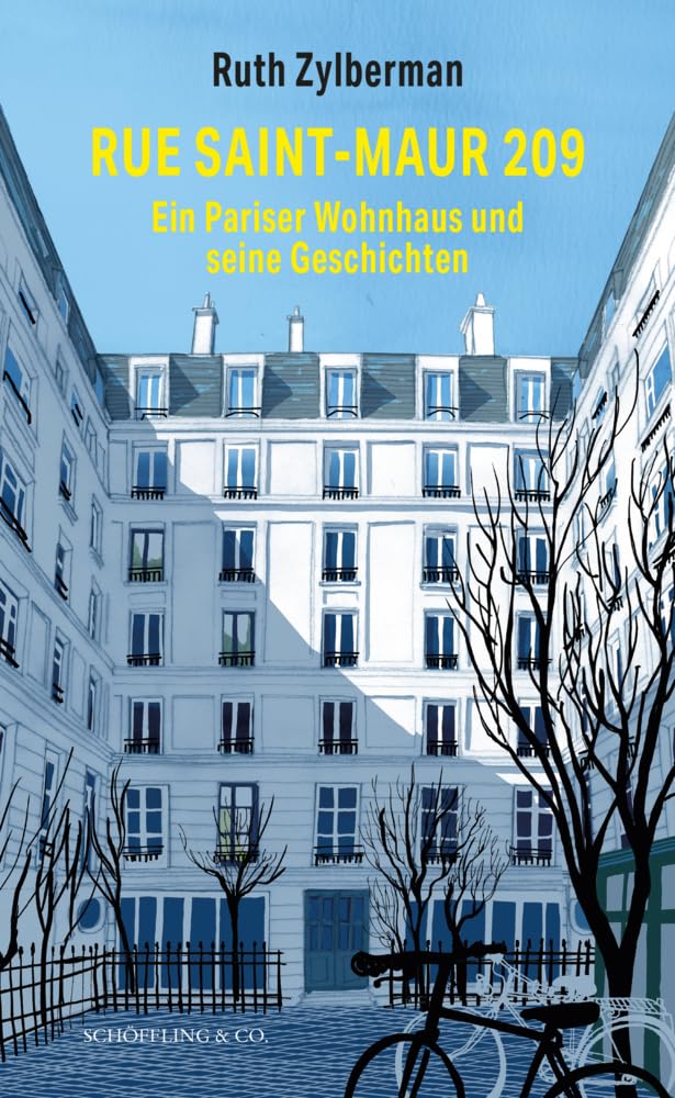 Rue Saint-Maur 209. Ein Pariser Wohnhaus und seine Geschichten German history