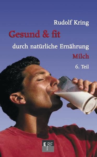 Gesund und fit - Milch: Durch natürliche Ernährung (Gesund & fit) Health, Nutrition & Fitness