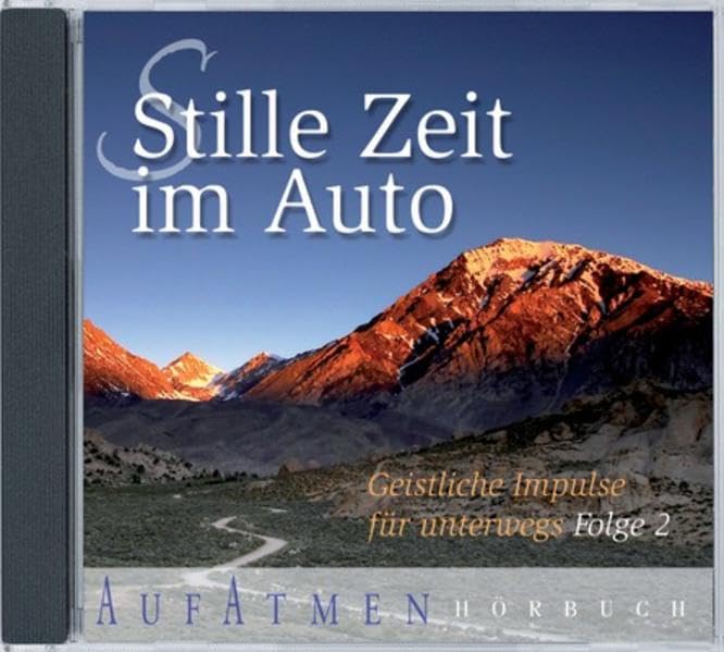 Stille Zeit im Auto, Geistliche Impulse fuer unterwegs - Folge 2 Religion & Esotericism