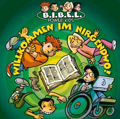 Willkommen im Nirgendwo!: Die BIBEL Power Kids Novels & Short Stories