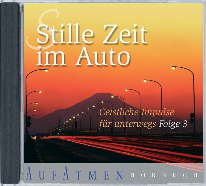Stille Zeit im Auto 3 - Hörbuch Religion & Esotericism
