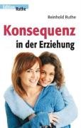 Konsequenz in der Erziehung (Edition Ruthe) Parents & Children