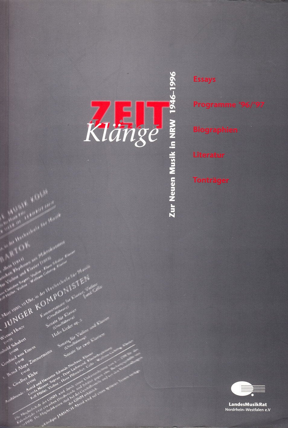 Zeitklänge. Zur neuen Musik in NRW 1946-1996: Essays, Programme '96/'97, Biographien, Literatur, Tonträger Pop culture Books