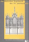 Zur deutschen Orgelmusik des 19. Jahrhunderts (Studien zur Orgelmusik) Arts & Music