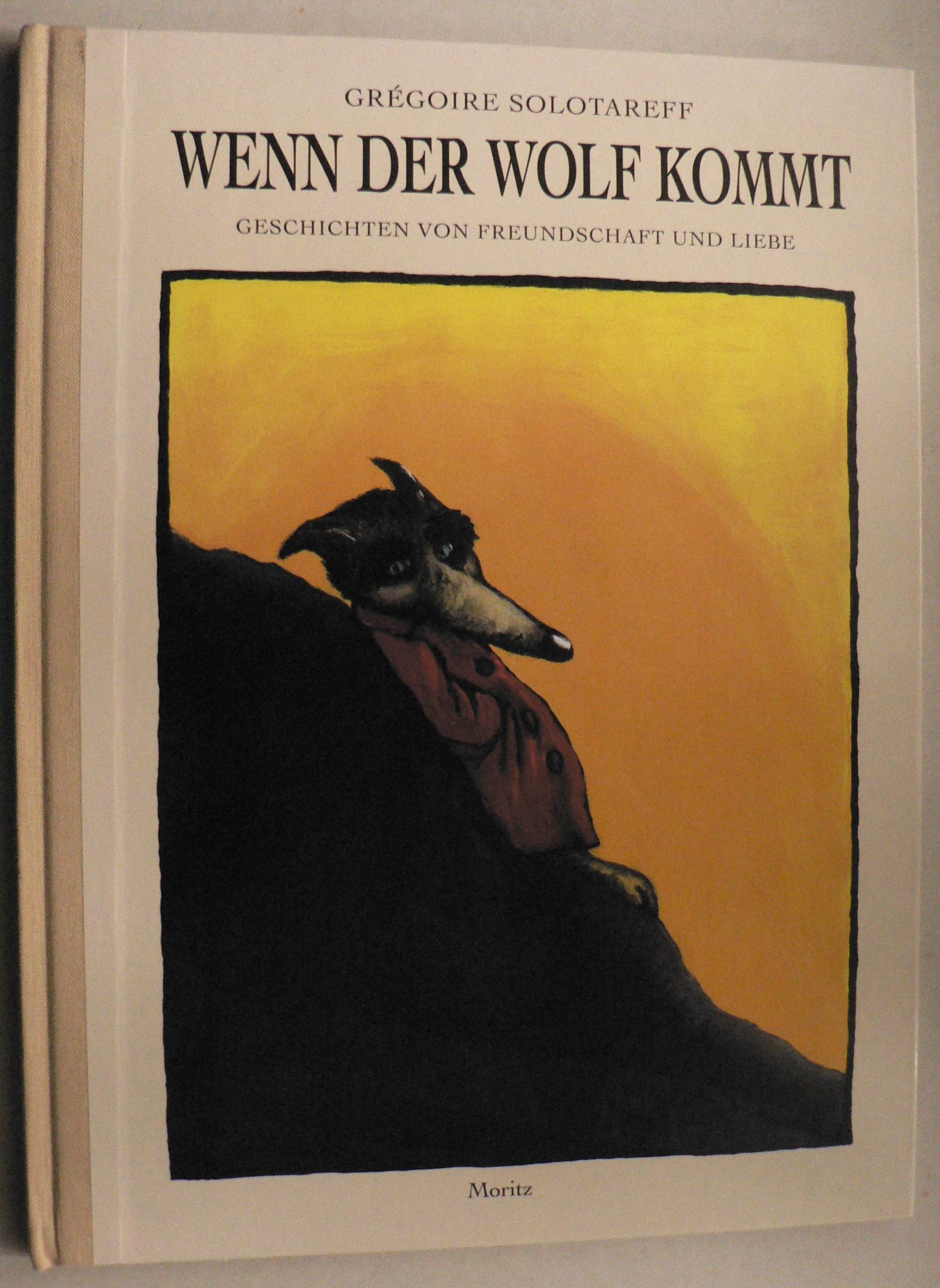 Wenn der Wolf kommt: Geschichten von Freundschaft und Liebe Novels & Short Stories