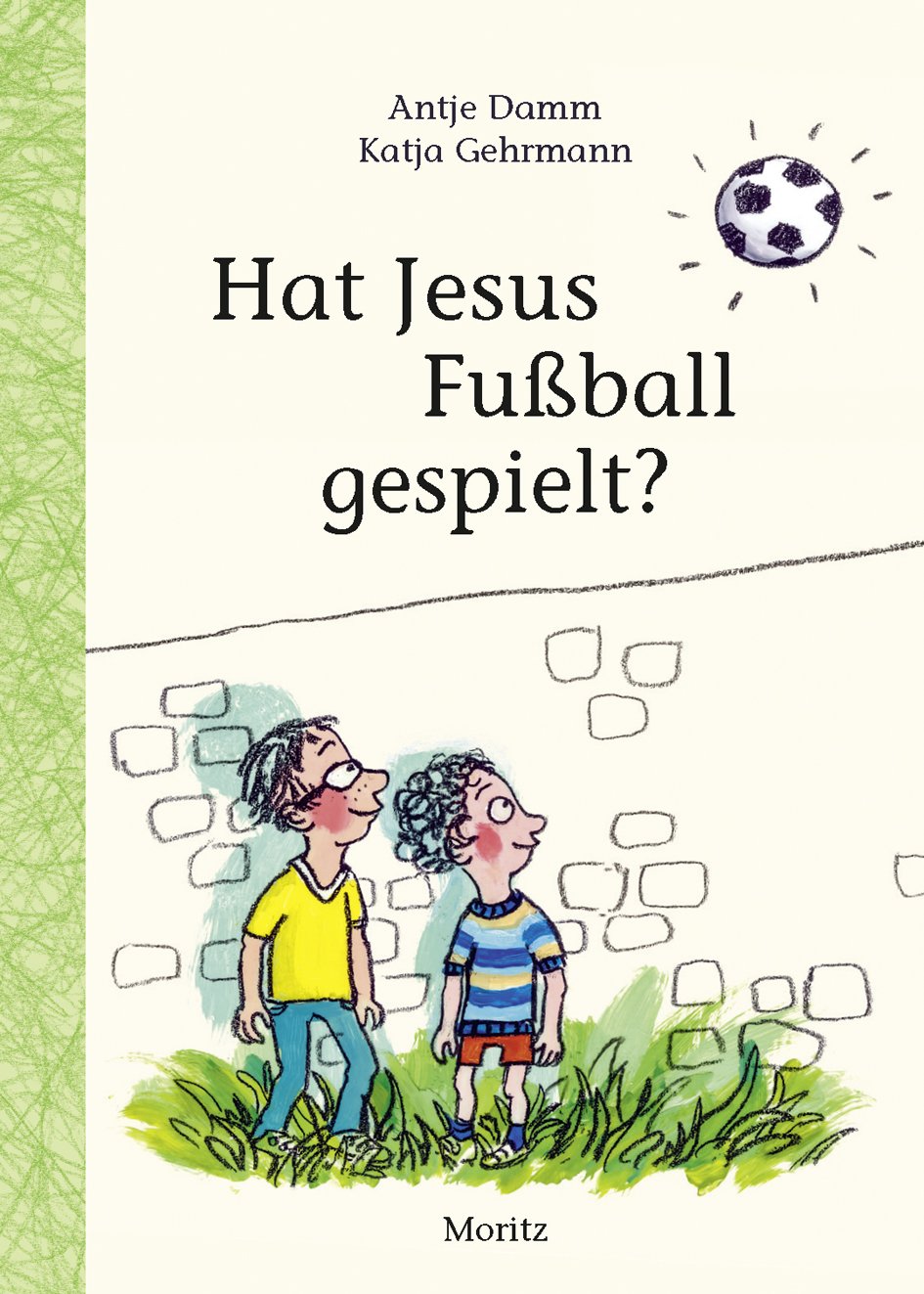 Hat Jesus Fußball gespielt? Non-fiction